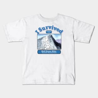 I Survived Half Dome Hike Kids T-Shirt